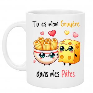 Mug Kawaii "Tu es mon Gruyère dans mes Pâtes" - Cadeau Amour & Humour - Tasse en Céramique 325 ml - Idée Cadeau Saint-Valentin